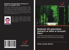 Badanie 20 gatunków le¿nych w lesie w Ucayali, Peru - Araujo Abanto, Víctor