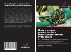 Nowy algorytm post¿powania z Dermatofibrosarcoma Protuberans - Goldberg, Carolyn