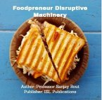 Foodpreneur Disruptive Machinery (eBook, ePUB)