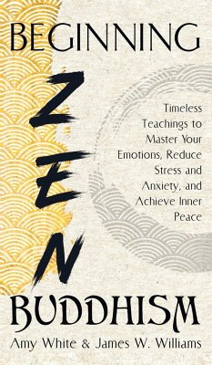 Beginning Zen Buddhism - W. Williams, James