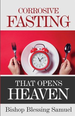 Corrosive Fasting That Opens Heaven - Samuel, Bishop Blessing