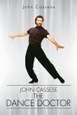 John Cassese, the Dance Doctor