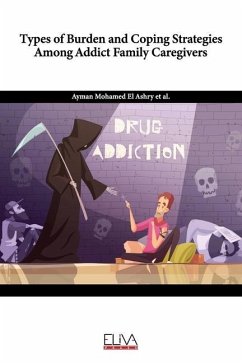 Types of Burden and Coping Strategies Among Addict Family Caregivers - El Gueneidy, Mervat Mostafa; Gaafar, Maha Mohamed; El Ashry, Ayman Mohamed
