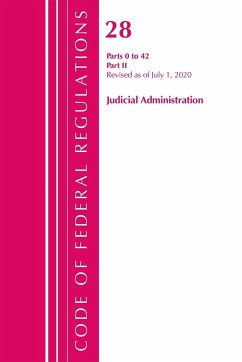 Code of Federal Regulations, Title 28 Judicial Administration 43-End, Revised as of July 1, 2020 - Office Of The Federal Register (U. S.