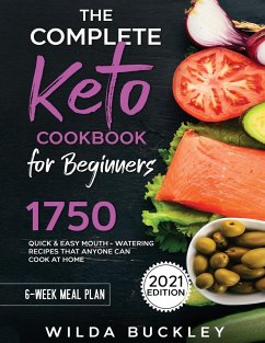 The Complete Keto Cookbook for Beginners - Buckley, Wilda