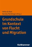 Grundschule im Kontext von Flucht und Migration (eBook, ePUB)