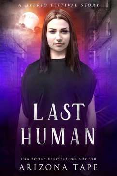 Last Human (The Hybrid Festival, #1) (eBook, ePUB) - Tape, Arizona