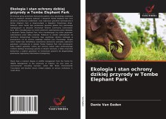 Cover Ekologia i stan ochrony dzikiej przyrody w Tembe Elephant Park
