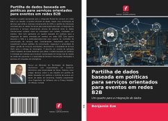 Partilha de dados baseada em políticas para serviços orientados para eventos em redes B2B - Eze, Benjamin