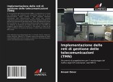Implementazione delle reti di gestione delle telecomunicazioni (TMN) Implementazione delle reti di gestione delle telecomunicazioni (TMN)