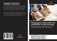 Pedagogical alternative to contribute to job training - Chaviano Abraira, Raquel; Torres Álvarez, Yolanda; Quintero Aguiar, Tamara