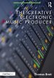 The Creative Electronic Music Producer... - Bild 1