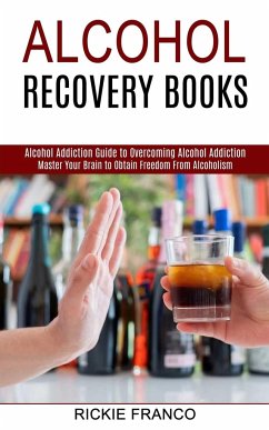 Alcohol Recovery Books - Franco, Rickie