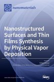 Nanostructured Surfaces and Thin Films Synthesis by Physical Vapor Deposition