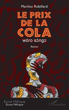 Le prix de la Cola. wòro sòngo - Robillard, Marilou