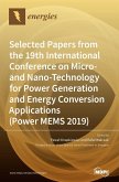 Selected Papers from the 19th International Conference on Micro- and Nano-Technology for Power Generation and Energy Conversion Applications (Power MEMS 2019)