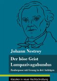 Der böse Geist Lumpazivagabundus oder Das liederliche Kleeblatt