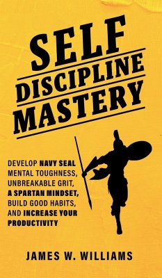 Self-discipline Mastery - W. Williams, James