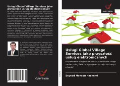 Us¿ugi Global Village Services jako przysz¿o¿¿ us¿ug elektronicznych - Hashemi, Seyyed Mohsen