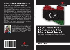 Libya: Humanitarian Intervention and the International Context - Koubi, Faiza