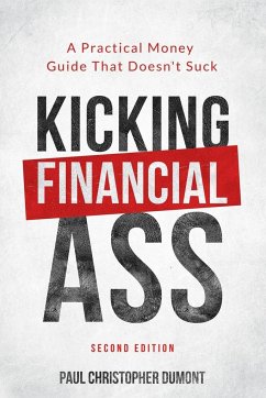 Kicking Financial Ass - Dumont, Paul Christopher