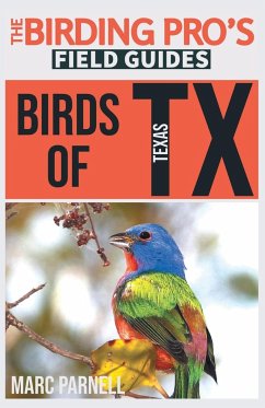 Birds of Texas (The Birding Pro's Field Guides) - Parnell, Marc