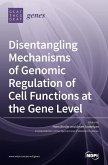 Disentangling Mechanisms of Genomic Regulation of Cell Functions at the Gene Level