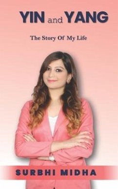 YIN and YANG: The Story Of My Life - Midha, Surbhi