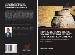 HIV I AIDS: MAPOWANIE WYKORZYSTANIA WIEDZY TUBYLCZEJ I KOMUNIKACJI - Sithole, Jabulani