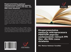 Eksperymentalna ewolucja mikroprocesora PENTIUM poprzez zastosowanie ró¿nych PPI Dev. dla MIN czasu dzia¿ania - Tarafder, Md. Mainur Rahman