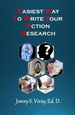 Easiest Way to Write Your Action Research - Viray Ed D., Jonny S.