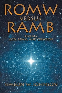 ROMW VS.RAMB Reveals, God, Adam and Creation - Johnson, Simeon