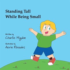 Standing Tall While Being Small - Higdon, Charlie