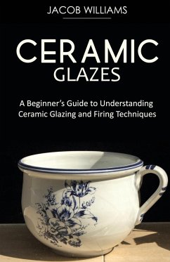 Ceramic Glazes - Williams, Jacob