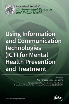 Using Information and Communication Technologies (ICT) for Mental Health Prevention and Treatment