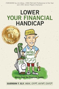 Lower Your Financial Handicap - Ely, Guerdon T.