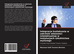 Integracja kszta¿cenia w zakresie w¿asno¿ci intelektualnej w instytucjach szkolnictwa wy¿szego - Tavares Barroso, Maurean Salli