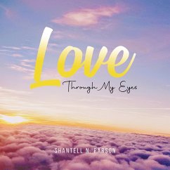 Love Through My Eyes - Parson, Shantell N