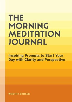 The Morning Meditation Journal - Stokes, Worthy