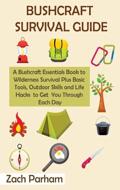 Bushcraft Survival Guide - Parham, Zach