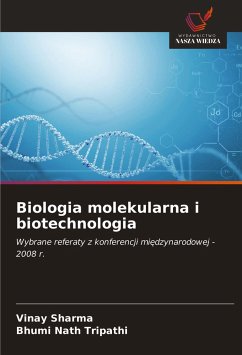 Biologia molekularna i biotechnologia - Sharma, Vinay; Nath Tripathi, Bhumi