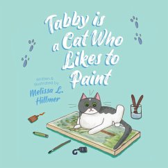 Tabby is a Cat Who Likes to Paint - Hillmer, Melissa L.