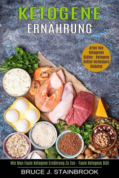 Ketogene Ernährung - J. Stainbrook, Bruce