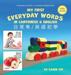 My First Everyday Words in Cantonese and English - Yee, Karen
