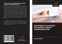 Strategiczne praktyki biznesowe ma¿ych przedsi¿biorstw - Kapil, Kanwal