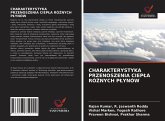 CHARAKTERYSTYKA PRZENOSZENIA CIEP¿A RÓ¿NYCH P¿YNÓW