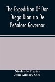 The Expedition Of Don Diego Dionisio De Peñalosa Governor Of New Mexico From Santa Fe To The River Mischipi And Quivira In 1662
