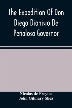 Cover The Expedition Of Don Diego Dionisio De Peñalosa Governor Of New Mexico From Santa Fe To The River Mischipi And Quivira In 1662