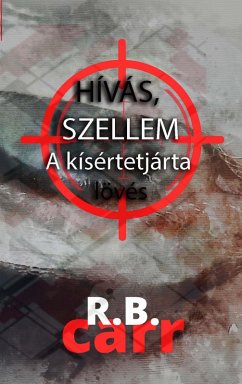 Cover HÍVÁS, SZELLEM A kísértetjárta lövés (eBook, ePUB)