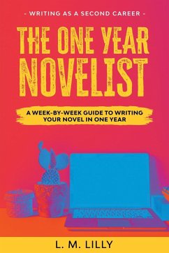The One-Year Novelist - Lilly, L. M.